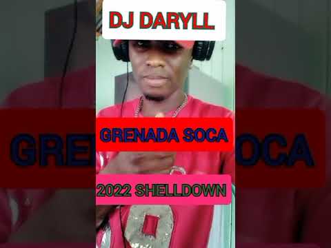 DJ DARYLL GRENADA SOCA 2022 SHELLDOWN MIX