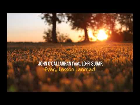 John O'Callaghan feat. Lo-Fi Sugar - Every Lesson Learned (Matt Hardwick Remix)