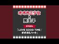 LOVE GOOD TIME