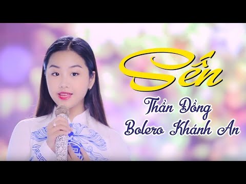 Sến - Thần Đồng Bolero Khánh An Bản Chuẩn