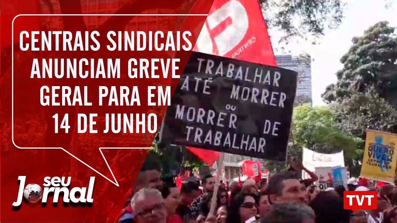 Greve geral já tem data: 14 de junho