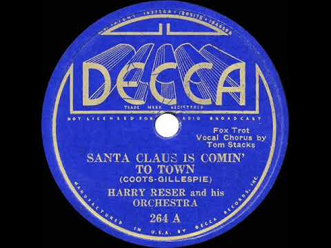 1st RECORDING OF: Santa Claus Is Comin’ To Town - Harry Reser (1934--Tom Stacks, vocal)