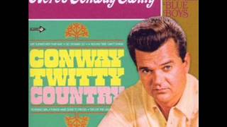 Conway Twitty ~ You Sure Know How To Hurt A Friend