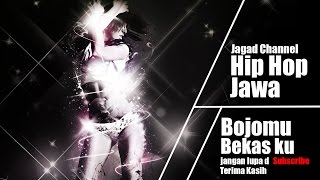 Download lagu Hip Hop Jawa - Bojomu Bekas Ku mp3