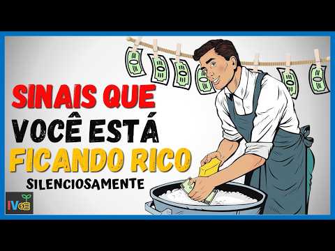 Se Você Notar Esses Sinais, Está Ficando Rico e Nem Sabe!