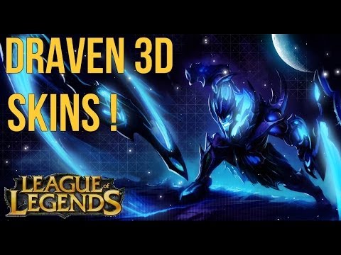 [LoL] - Draven 3D all Skins