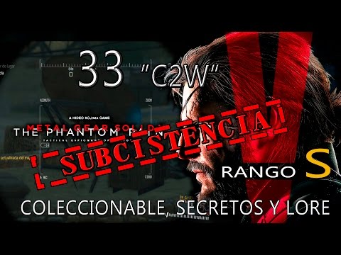 MGS V: The PHANTOM PAIN | 33  "C2W" (SUBCISTENCIA)