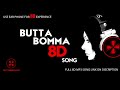 Butta Bomma 8D Song Use For 8D Experience Full Mp3 Song Link In Description