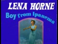 Lena Horne The Boy From Ipanema