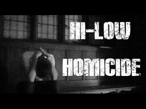 Hi Low - 'Homicide'