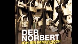 Der Norbert - Ich bin immer noch verliebt in Dich