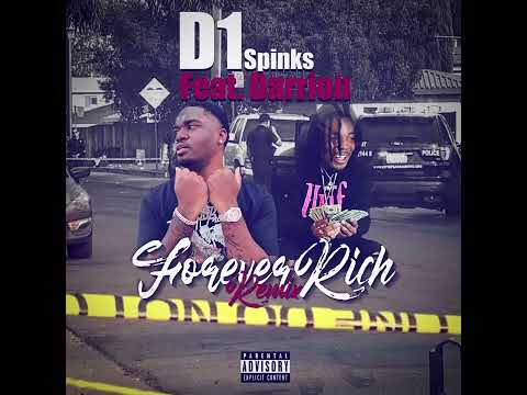 D1 Spinks - (Forever Rich Ft. Darrion) Official Audio