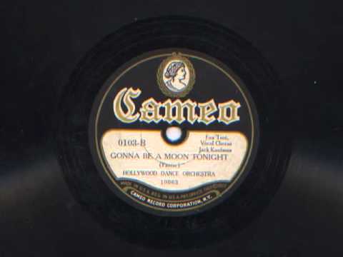 Gonna Be A Moon Tonight by Hollywood Dance Orchestra (Adrian Schubert Orch), 1929