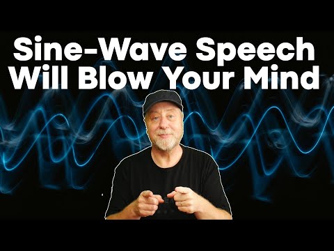 Sine-Wave Speech Will Blow Your Mind Plus Teach You Something About Pattern Recognition and AI