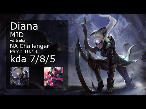 Diana Mid vs Irelia - NA Challenger 7/8/5 Patch 10.13 Gameplay