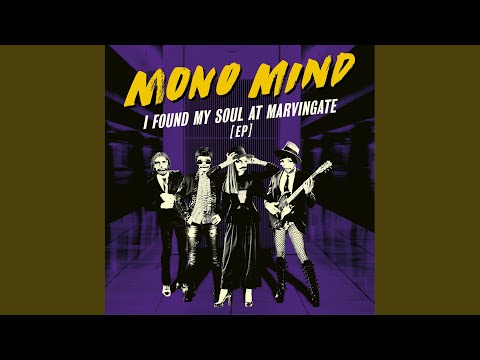 download lagu mp3 mp4 Mono Mind I Found My Soul At Marvingate, download lagu Mono Mind I Found My Soul At Marvingate gratis, unduh video klip Mono Mind I Found My Soul At Marvingate