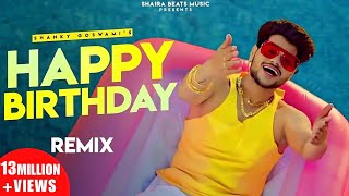 Happy Birthday Remix | Shanky Goswami | New Haryanvi Songs Haryanavi 2022 | Vikram Pannu