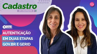 Live -  Autenticação em duas etapas - gov.br / Autenticação GERID / Função Conteste