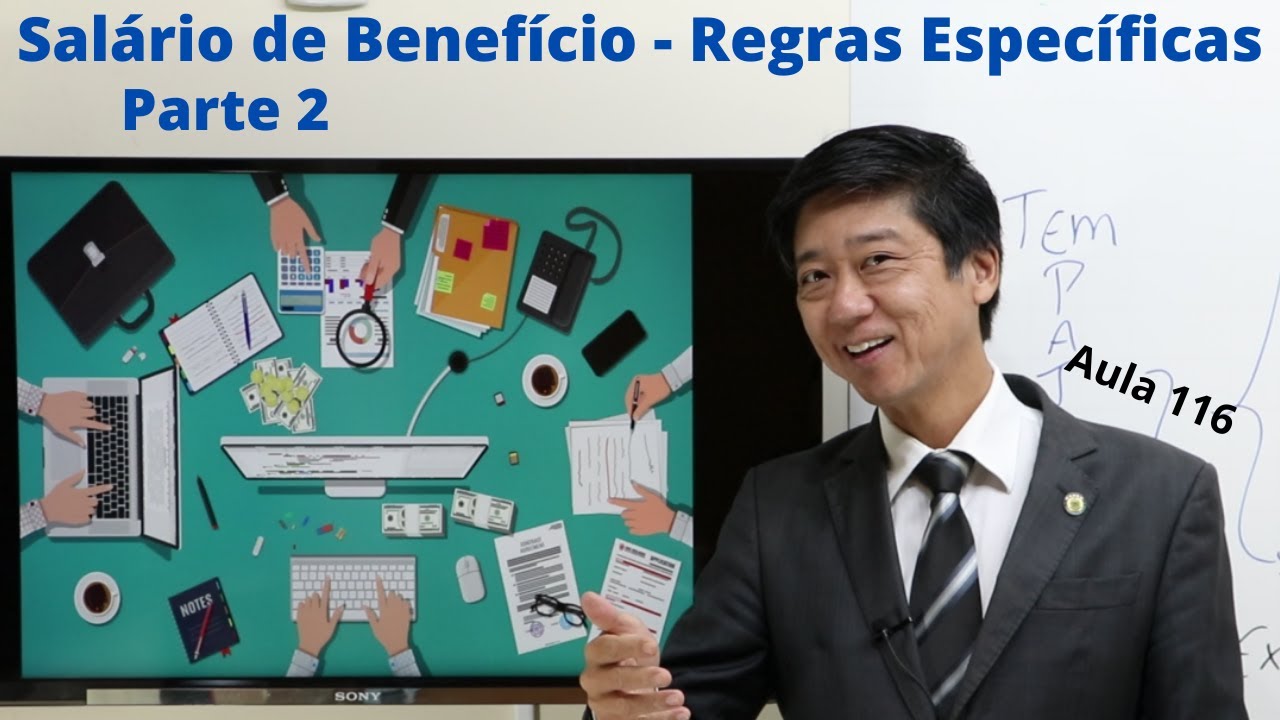 Dto Previdenciário- Salário de Benefício- Regras Específicas - Parte 2 - Aula 116 - Prof Edu Tanaka