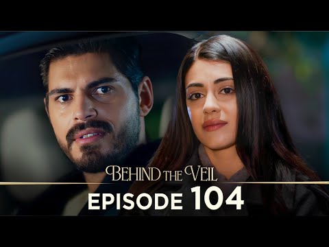 Gelin 104.Bölüm | Behind the Veil Episode 104 | Season 2