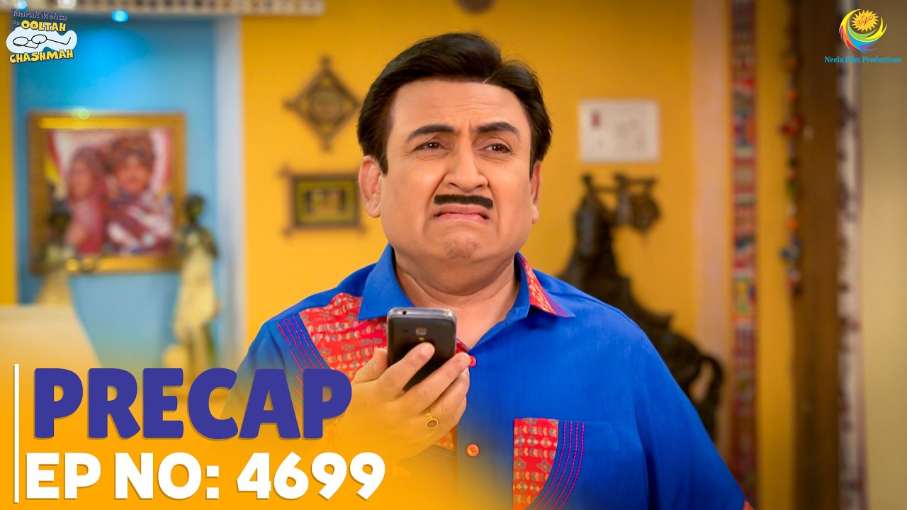 Ep 4699 - PRECAP! | Taarak Mehta Ka Ooltah Chashmah | तारक मेहता का उल्टा चश्मा