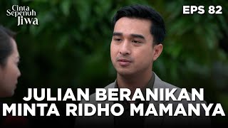 Download lagu Julian Beranikan Diri Untuk Meminta Restu Dari Mamanya - CINTA SEPENUH JIWA | EPS 82 Part 4 mp3