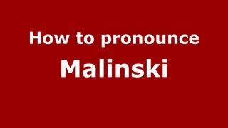How to pronounce Malinski