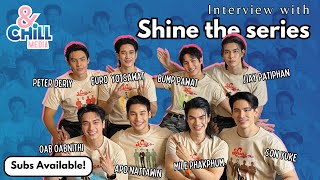 Shine - Exclusive Shine the Series Full Cast Interview | SUBS | #shinetheseries #thaibl #mileapo