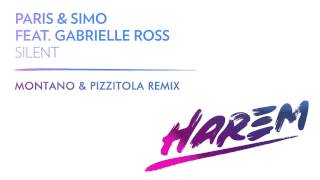 Paris &amp; Simo feat. Gabrielle Ross - Silent (Montano &amp; Pizzitola Remix)