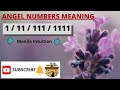 Angel Number 1/11/111/1111 Meaning (Hindi)