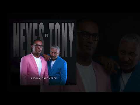 Neves Martins ft Tony Barros - Angola Cabo Verde (Official Audio)