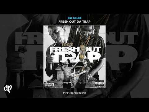 GGE Goldie - Lifestyle [Fresh Out Da Trap]