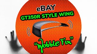 eBay GT350R Style Spoiler Ikon And Other Brands - WOBBLE FIX