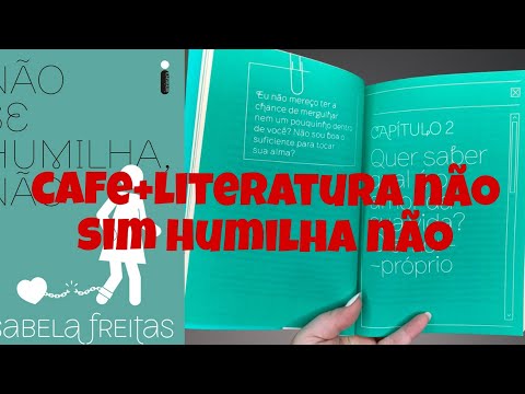 cafe+literatura não se humilhar nao Isabela Freitas