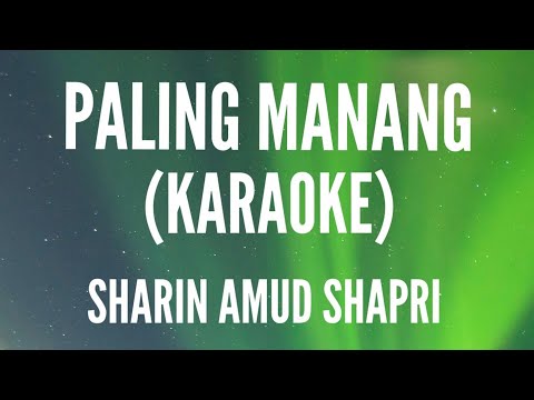 Paling Manang [Official Karaoke] ~ Sharin Amud Shapri