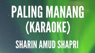 Download lagu Paling Manang [ Karaoke] ~ Sharin Amud Shapri mp3