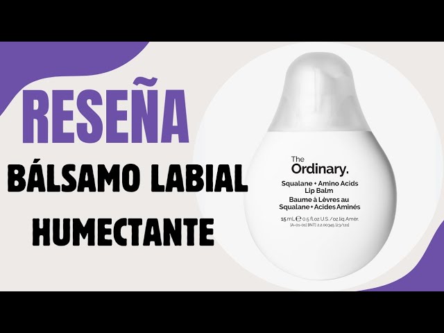Vídeo relacionado con The Ordinary Squalane + Amino Acids Lip Balm, Bálsamo Hidratante con Escualeno + Aminoácidos, Para labios, codos y cutículas, 15 ml