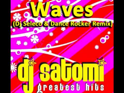 Dj Satomi - Waves (Dj Seleco & Dance Rocker Remix)