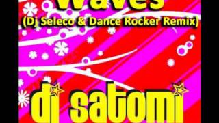 Dj Satomi - Waves (Dj Seleco & Dance Rocker Remix)