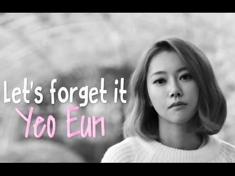 Yeo Eun (Melody day) - Let's forget it [Sub. Esp + Han + Rom]