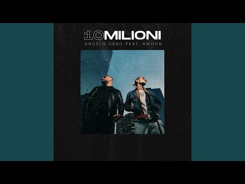 10 milioni (feat. Awhon)