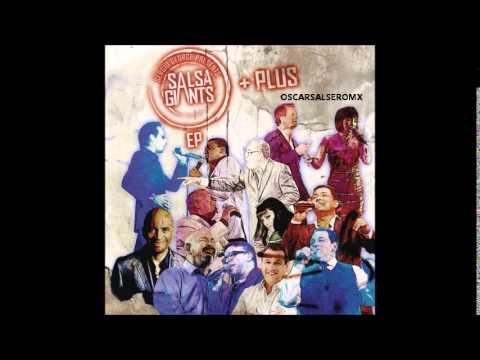SALSA GIANTS ft LUIS ENRIQUE "DESESPERADO,TU NO LE AMAS LE TEMES MEDLEY"