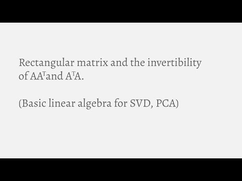 Rectangular matrix and Invertibility of A^TA and AA^T (Basic Linear Algebra for SVD)