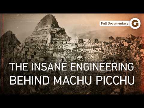 Machu Picchu and the Inca Genius Behind the Impossible | Full Documentary