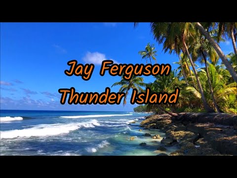 Jay Ferguson - "Thunder Island" HQ/With Onscreen Lyrics!