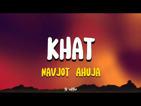 Khat - Navjot Ahuja | Lyrics 