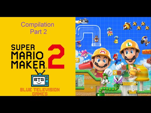 (Compilation) Super Mario Maker 2. My levels (MarioLopez) played by Blue Television Games. Part 2