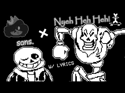 sans. + Nyeh Heh Heh! w/ Lyrics | UNDERTALE Cover