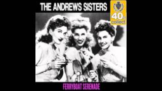 Andrews Sisters - Ferryboat Serenade (Billboard No.13 1940)