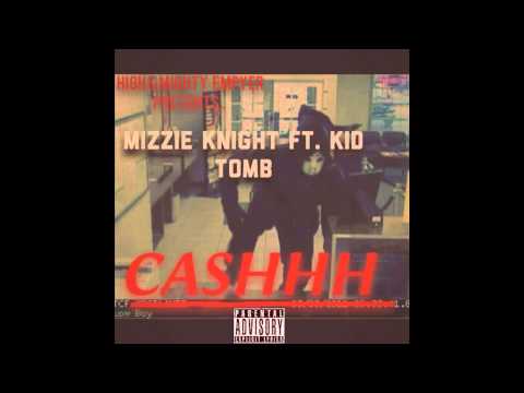High&Mighty Empyer: Mizzie Knight x Kid Tomb x CASHHH ***RADIO SONG SINGLE!!!***